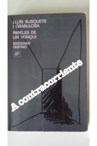 A contracorriente. Papeles de un yonqui.